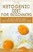 Ketogenic diet for beginners: 25 best quick and easy recipes for weight loss.