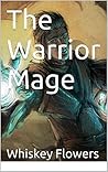 The Warrior Mage