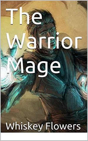 The Warrior Mage (Kindle Edition)