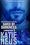 Saved by Darkness by Katie Reus