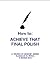 How to: ACHIEVE THAT FINAL ...