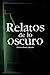 Relatos de lo oscuro by Cristian Blanco