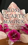 Rose Quartz Magic...