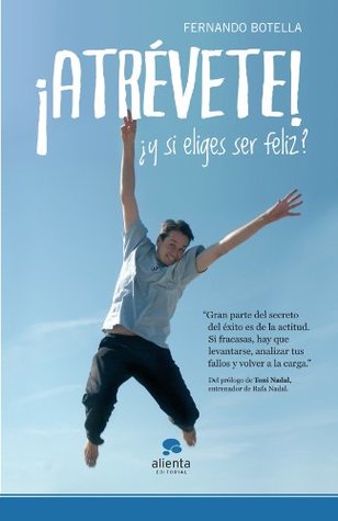¡Atrévete!: ¿Y si eliges ser feliz? (Alienta) (Spanish Edition)