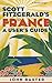 Scott Fitzgerald's France: A User's Guide (Kindle Single)