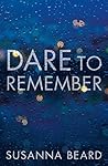Dare to Remember