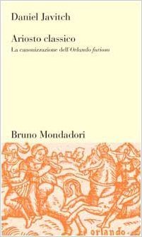 Ariosto classico. La canonizzazione dell'Orlando furioso (Paperback)