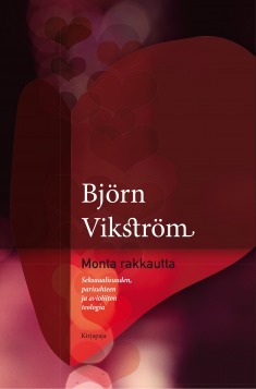 Monta rakkautta: Seksuaalisuuden, parisuhteen ja avioliiton teologia.