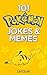 Funny Pokémon Jokes & Memes: Hilarious Pokémon Jokes & Funny Pokémon Memes For All Ages