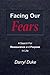 Facing Our Fears: A Search For Reassurance and Purpose In Life