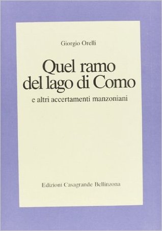 Quel ramo del lago di Como e altri accertamenti manzoniani