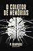 O coletor de memórias (Portuguese Edition)