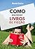 Como Escrever Livros de Ficção (Portuguese Edition)