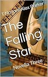 The Falling Star: Novella Three