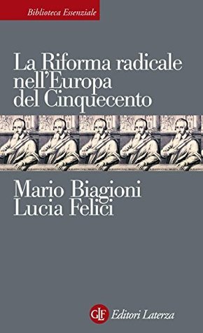 La Riforma radicale nell'Europa del Cinquecento (Paperback)
