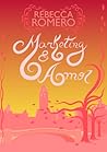 Marketing & Amor by Rebecca Romero Marketing & Amor by Rebecca Romero