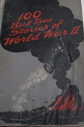 100 Best True Stories of World War II