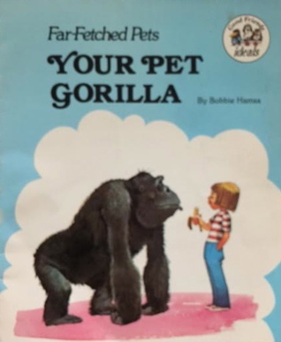 Your Pet Gorilla