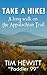 Take a Hike!: A Long Walk on the Appalachian Trail