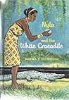 Nyla and the White Crocodile by Norma R. Youngberg