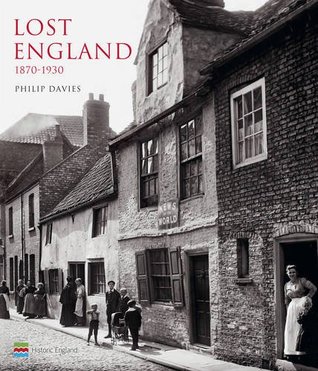 Lost England: 1870 - 1930 (Hardcover)