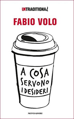 A cosa servono i desideri (Kindle Edition)