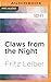 Claws from the Night (Fafhrd and the Gray Mouser Adventure)