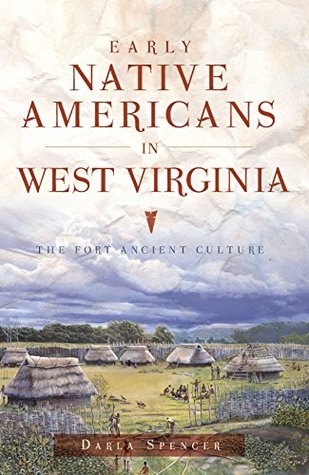 Early Native Americans in West Virginia: The Fort Ancient Culture (American Heritage)