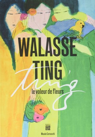 Walasse Ting : Le voleur de fleurs (Paperback)