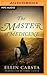 Master of Medicine, The by Ellin Carsta