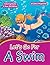 Lets Go For A Swim - Coloring Books 6 Year Old Edition