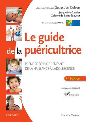 Le Guide De La Puericultrice Prendre Soin De L Enfant De La Naissance A L Adolescence By Sebastien Colson Le Guide De La Puericultrice Prendre Soin De L Enfant De La Naissance A L Adolescence By Sebastien Colson