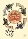 Globalization and the State in Contemporary Crime Fiction: A World of Crime (Crime Files) Globalization and the State in Contemporary Crime Fiction: A World of Crime (Crime Files)