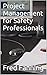 Project Management for Safe...