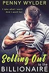 Selling Out to the Billionaire by Penny Wylder