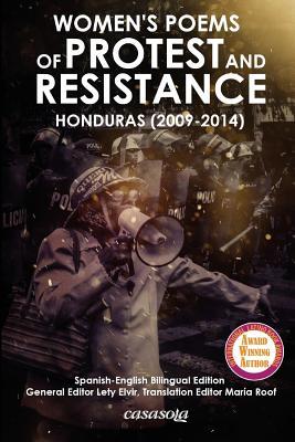 Womens Poems of Protest and Resistance. Honduras: 2009-2014
