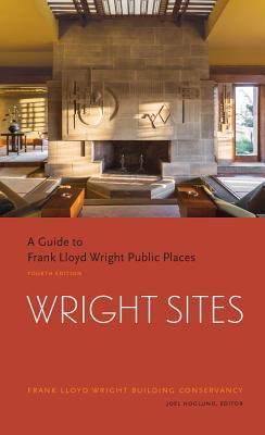Wright Sites: A Guide to Frank Lloyd Wright Public Places (Paperback)