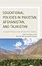 Educational Policies in Pakistan, Afghanistan, and Tajikistan by Alan J DeYoung