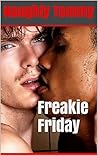 Freakie Friday by Naughty Tommy