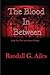 The Blood In Between (The Safe Haven Trilogy)