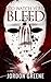 To Watch You Bleed