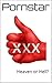 Pornstar: Heaven or Hell?