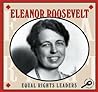 Eleanor Roosevelt (Equal Rights Leaders)