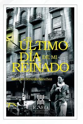 El último día de mi reinado