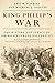 King Philip's War: The History and Legacy of America's Forgotten Conflict