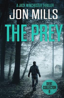 Prey (The Debt Collector #6 - Jon Mills