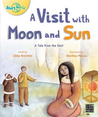 A Visit With Moon and Sun: A Tale from Inuit; Big Book Edition