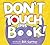 Don't Touch This Book!: A Funny Interactive Book For Kids