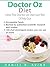 Doctor Oz Diet: How the Doctor Oz Diet Got Rid of My Gut (Deluxe Edition with Videos & Bonus)