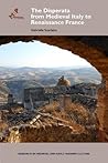The Disperata, from Medieval Italy to Renaissance France (Research in Medieval and Early Modern Culture)